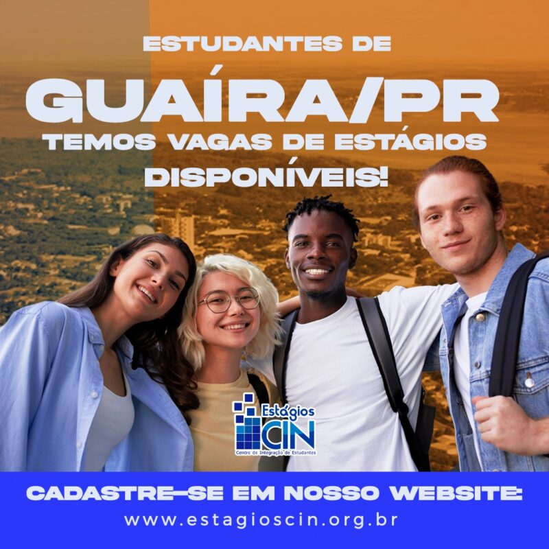 Oportunidade – Município de Guaíra divulga vagas de estágio por meio do CIN