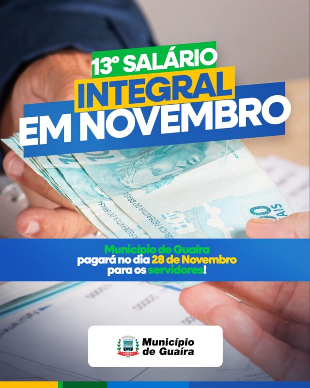 Economia – Município de Guaíra antecipa pagamento do 13º salário e injeta mais de R$ 14 milhões na economia local