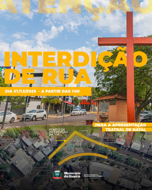 Guaíra – Município informa mudanças no trânsito para teatro de Natal
