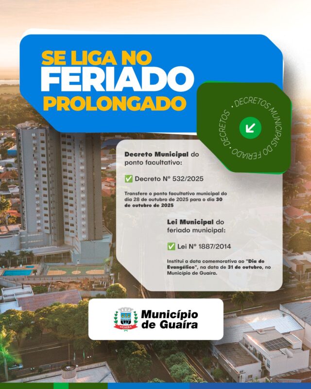 Guaíra – Município divulga feriado prolongado e decreto de ponto facultativo