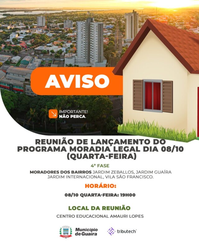 Habitação – Município de Guaíra realizará reunião para lançamento da 4ª fase do Programa Moradia Legal