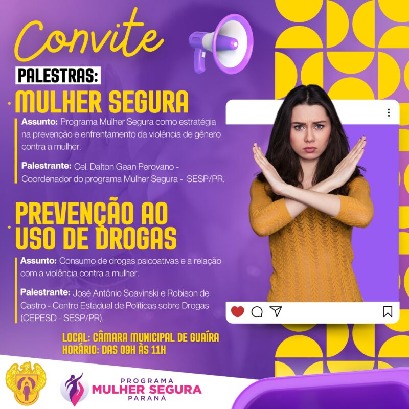 Convite – Guaíra recebe palestras sobre segurança da mulher e prevenção ao uso de drogas