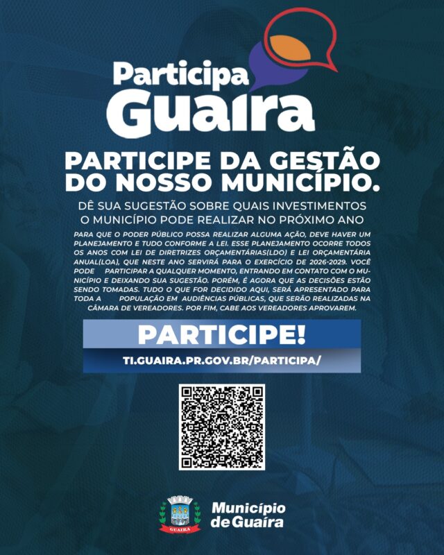 Guaíra – Município lança campanha digital para ouvir a população e construir o PPA 2025