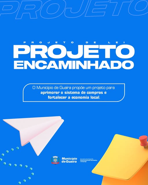 Guaíra – Município propõe projeto para aprimorar sistema de compras e fortalecer a economia local