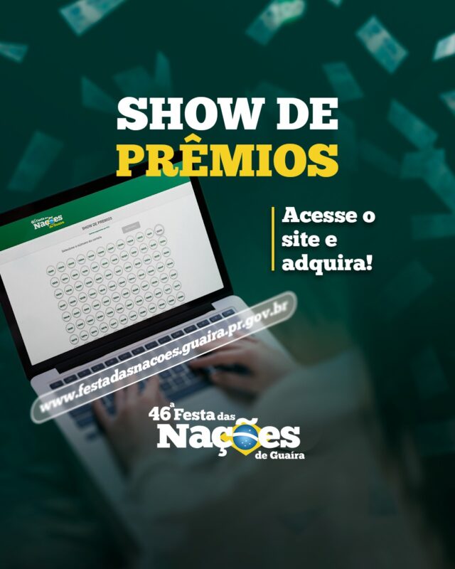Destaque – Participe do Show de Prêmios da 46ª Festa das Nações de Guaíra e apoie as entidades assistenciais