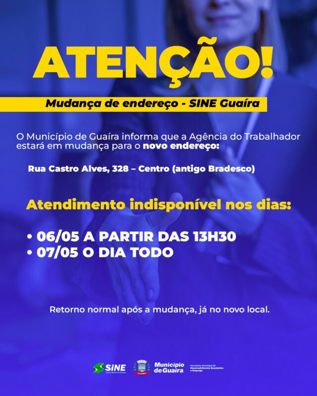 Guaíra – Agência do Trabalhador suspende atendimentos temporariamente para mudança de endereço